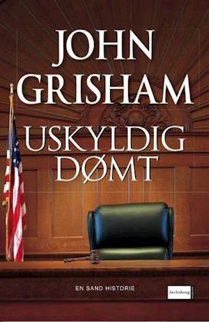 'Uskyldig dømt' - Brugt bog - John Grisham