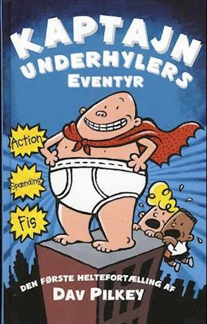'Kaptajn Underhyler og kampen mod de hvæsende wc'er- Kaptajn Underhylers eventyr' - Brugt bog - Dav Pilkey