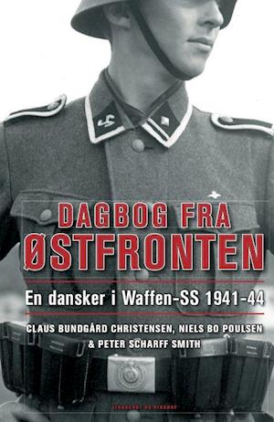 'Dagbog fra Østfronten' - Brugt bog - Claus Bundgård Christensen, Niels Bo Poulsen og Peter Scharff Smith