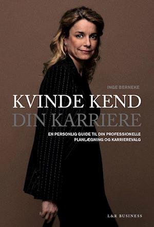 'Kvinde, kend din karriere' - Brugt bog - Inge Berneke