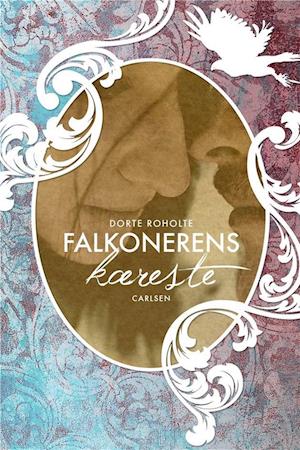 'Falkonerens kæreste' - Brugt bog - Dorte Roholte