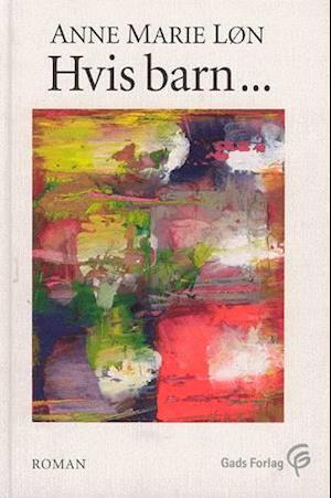 'Hvis barn -' - Brugt bog - Anne Marie Løn