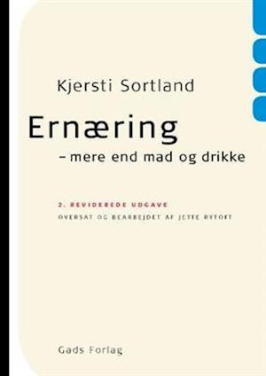 'Ernæring - mere end mad og drikke' - Brugt bog - Kjersti Sortland