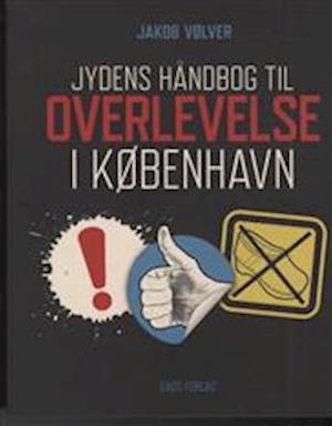 'Jydens håndbog til overlevelse i København' - Brugt bog - Jakob Vølver