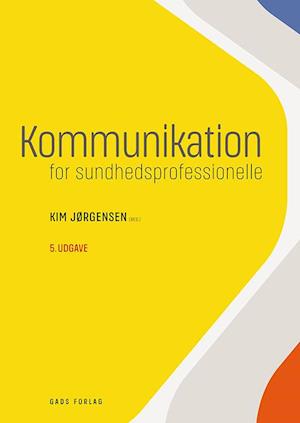 'Kommunikation for sundhedsprofessionelle' - Brugt bog - Red. Kim Jørgensen