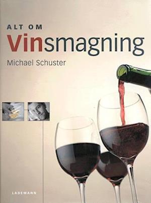 'Alt om vinsmagning' - Brugt bog - Michael Schuster