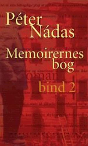 'Memoirernes bog. [Bind] 2' - Brugt bog - Péter Nádas