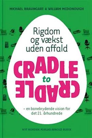 'Cradle to cradle' - Brugt bog - William McDonough