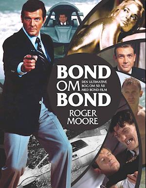 'Bond om Bond' - Brugt bog - Roger Moore