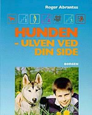 'Hunden - ulven ved din side' - Brugt bog - Roger Abrantes