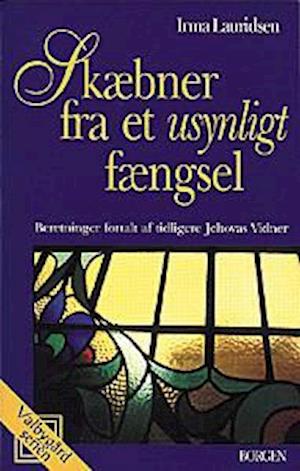 'Skæbner fra et usynligt fængsel' - Brugt bog - Irma Lauridsen