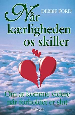 'Når kærligheden os skiller' - Brugt bog - Debbie Ford