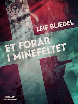 'Et forår i Minefeltet' - Brugt bog - Leif Blædel