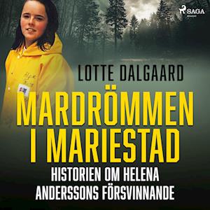 'Mardrömmen i Mariestad Historien om Helena Anderssons försvinnande' - Dalgaard - Lydbog