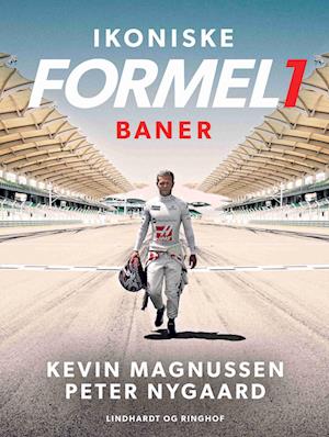 'Ikoniske formel 1 baner' - Brugt bog - Kevin Magnussen og Peter Nygaard