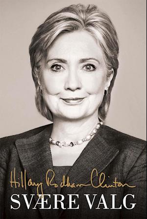 'Svære valg' - Brugt bog - Hillary Rodham Clinton