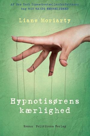 'Hypnotisørens kærlighed' - Brugt bog - Liane Moriarty