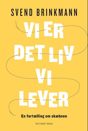 'Vi er det liv vi lever' - Brugt bog - Svend Brinkmann
