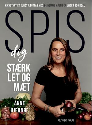 'Spis dig stærk, let og mæt' - Brugt bog - Anne Hjernøe