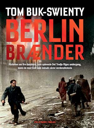 'Berlin brænder' - Brugt bog - Tom Buk-Swienty