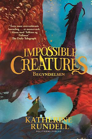 'Impossible creatures - Begyndelsen' - Brugt bog - Katherine Rundell