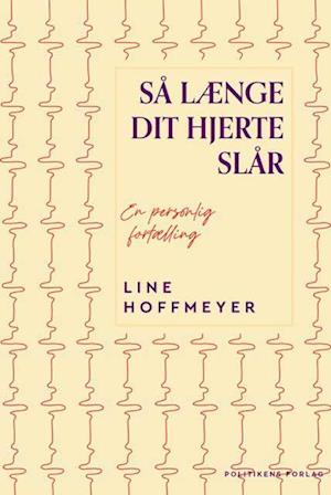 'Så længe dit hjerte slår' - Brugt bog - Line Hoffmeyer
