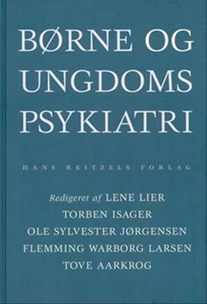 'Børne- og ungdomspsykiatri' - Brugt bog - Anne Mette Skovgaard, Anne Vibeke Fleischer, Birgit Jessen-Petersen, Flemming Warborg Larsen, Helga