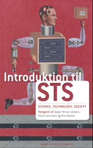 'Introduktion til STS' - Brugt bog - Casper Bruun Jensen, Christopher Gad, Claus Bossen, Finn Olesen, Jonas Kroustrup, Peter Danholt, Pet