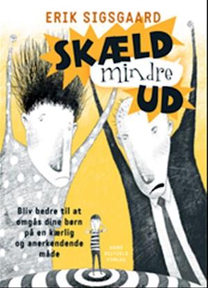 'Skæld mindre ud' - Brugt bog - Erik Sigsgaard