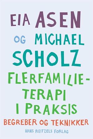 'Flerfamilieterapi i praksis' - Brugt bog - Eia Asen og Michael Scholz