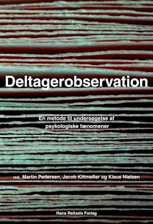'Deltagerobservation' - Brugt bog - Carsten René Jørgensen, Charlotte Højholt, Charlotte Jonasson, Dorte Kousholt, Jacob Klitmøller, Kla