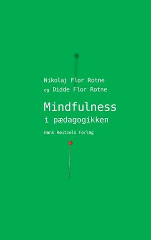 'Mindfulness i pædagogikken' - Brugt bog - Didde Flor Rotne og Nikolaj Flor Rotne