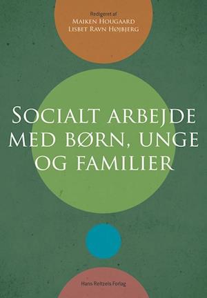 'Socialt arbejde med børn, unge og familier' - Brugt bog - Airo Mary Bjarking, Anne Castberg Knudsen, Betina Lykke Bergmann, Gordon Vincenti, Jacob Cilius Vins