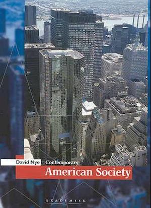 'Contemporary American society' - Brugt bog - David E. Nye