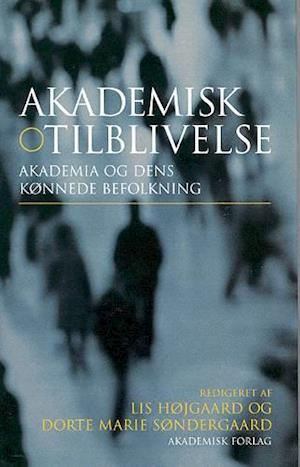 'Akademisk tilblivelse' - Brugt bog - Cathrine Hasse, Charlotte Bloch, Dorte Marie Søndergaard, Hanne Nexø Jensen, Inge Henningsen og Lis