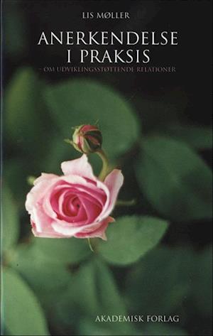 'Anerkendelse i praksis' - Brugt bog - Lis Møller