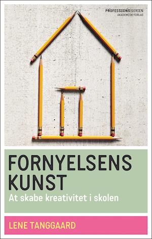 'Fornyelsens kunst' - Brugt bog - Lene Tanggaard