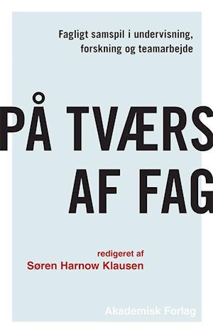 'På tværs af fag' - Brugt bog - Søren Harnow Klausen