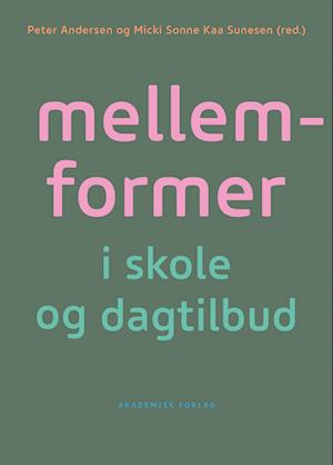 'Mellemformer' - Brugt bog - Micki Sonne Kaa Sunesen og Peter Andersen