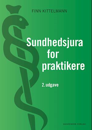 'Sundhedsjura for praktikere' - Brugt bog - Finn Kittelmann