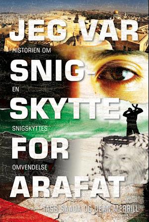 'Jeg var snigskytte for Arafat' - Brugt bog - Dean Merril og Tass Saada