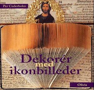 'Dekorér med ikonbilleder' - Brugt bog - Per Cederholm