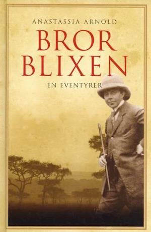 'Bror Blixen' - Brugt bog - Anastassia Arnold