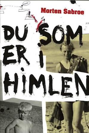 'Du som er i himlen' - Brugt bog - Morten Sabroe