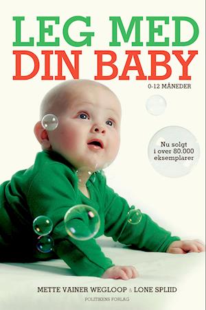 'Leg med din baby 0-12 måneder' - Brugt bog - Lone Spliid og Mette Vainer Wegloop