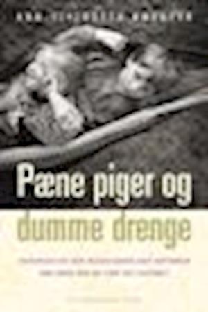 'Pæne Piger og Dumme Drenge' - Brugt bog - Ann-Elisabeth Knudsen