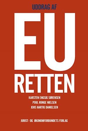 'Uddrag af EU-retten' - Brugt bog - Jens Hartig Danielsen, Karsten Engsig Sørensen og Poul Runge Nielsen