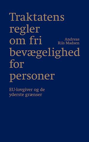 'Traktatens regler om fri bevægelighed for personer' - Brugt bog - Andreas Riis Madsen