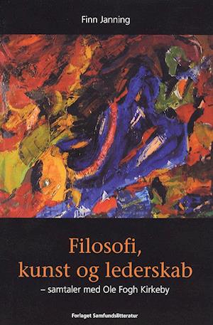 'Filosofi, kunst og lederskab' - Brugt bog - Finn Janning