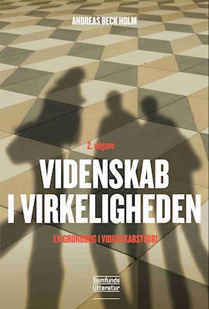 'Videnskab i virkeligheden, 2. udgave' - Brugt bog - Andreas Beck Holm